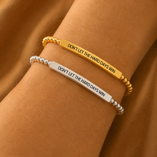 Don't Let The Hard Days Win Armbånd