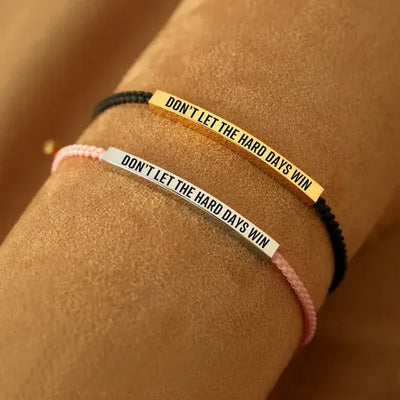 Don't Let The Hard Days Win Armbånd